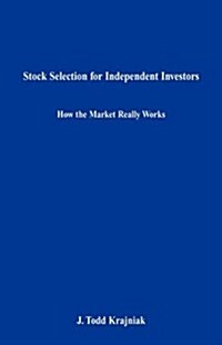 Stock Selection for Independent Investors (Hardcover)