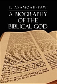 Biography of the Biblical God (Hardcover)