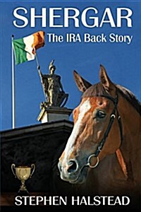 Shergar the IRA Backstory (Paperback)