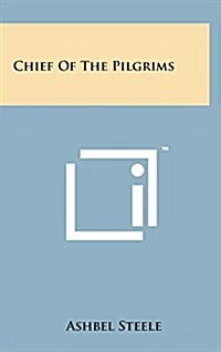 Chief of the Pilgrims (Hardcover)