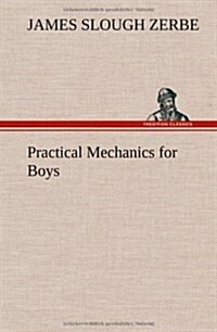Practical Mechanics for Boys (Hardcover)
