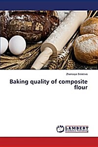 Baking Quality of Composite Flour (Paperback)