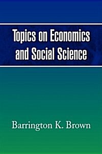 Topics on Economics and Social Science (Hardcover)