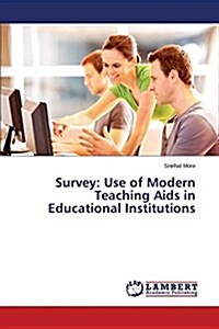 Survey: Use of Modern Teaching AIDS in Educational Institutions (Paperback)