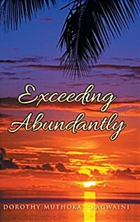 Exceeding Abundantly: Do You Know Who You Are? (Hardcover)