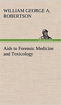 AIDS to Forensic Medicine and Toxicology (Hardcover)