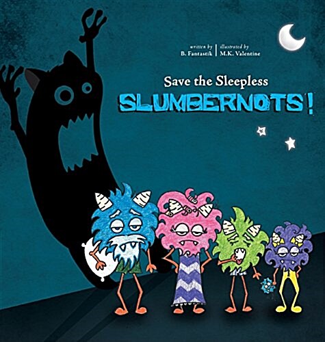 Save the Sleepless Slumbernots! (Hardcover)