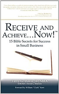 Receive and Achieve...Now! (Hardcover)
