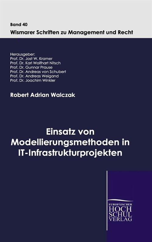 Einsatz Von Modellierungsmethoden in It-Infrastrukturprojekten (Hardcover)