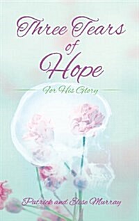 Three Tears of Hope (Hardcover)
