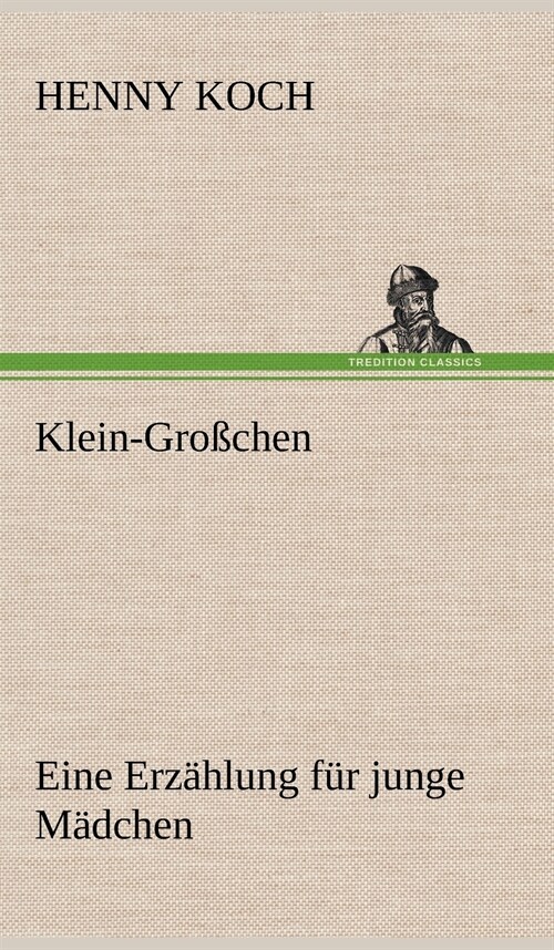 Klein-Grosschen (Hardcover)