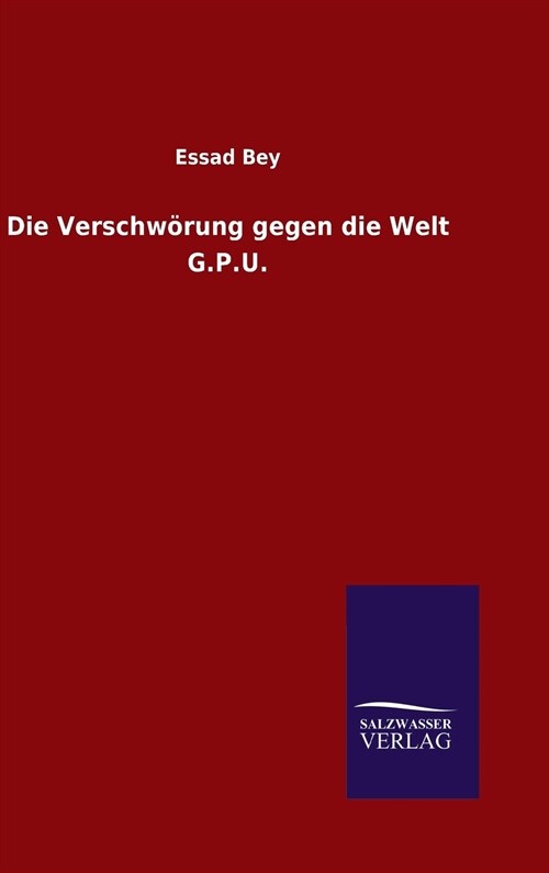 Die Verschw?ung Gegen Die Welt G.P.U. (Hardcover)