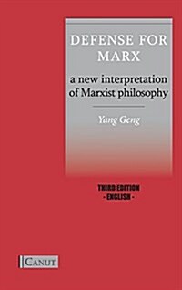 Defense for Marx: A New Interpretation of Marxist Philosophy (Hardcover)