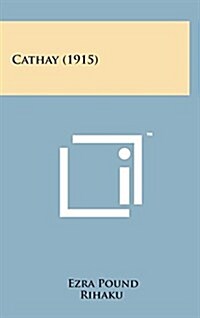 Cathay (1915) (Hardcover)