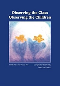 Observing the Class; Observing the Children (Paperback)