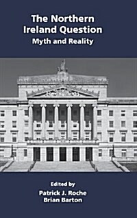 The Northern Ireland Question: Myth and Reality (Hardcover, 2 ed)