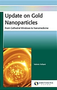 Update on Gold Nanoparticles : From Cathedral Windows to Nanomedicine (Hardcover)