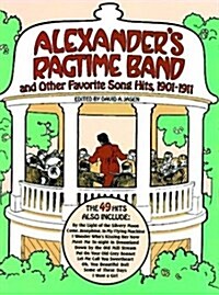 Alexanders Ragtime Band and Other Favorite Song Hits, 1901-1911 (Paperback)