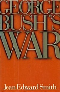 George Bushs War (Hardcover, 1st)