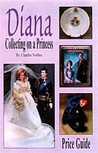Diana - Collecting on a Princess: Collecting on a Princess (Paperback)