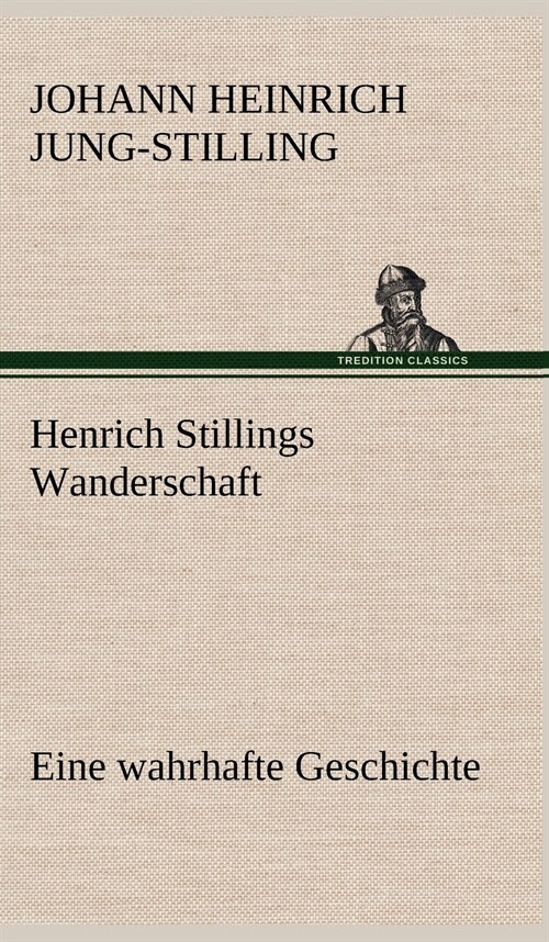 Henrich Stillings Wanderschaft (Hardcover)