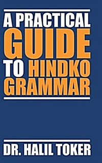 A Practical Guide to Hindko Grammar (Hardcover)