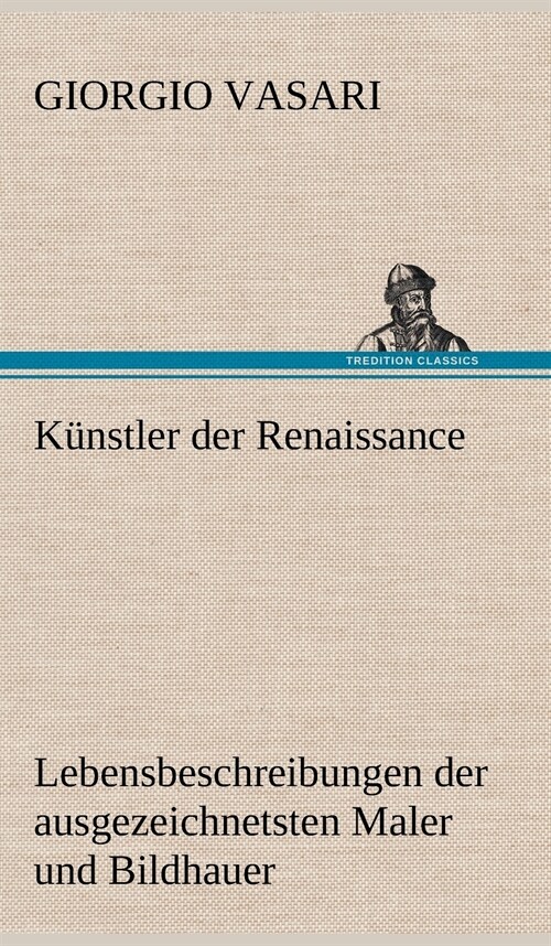 Kunstler Der Renaissance (Hardcover)