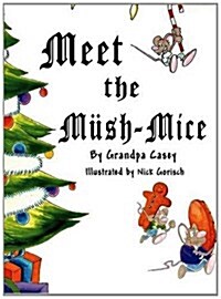 Meet the Mush-Mice (Hardcover)