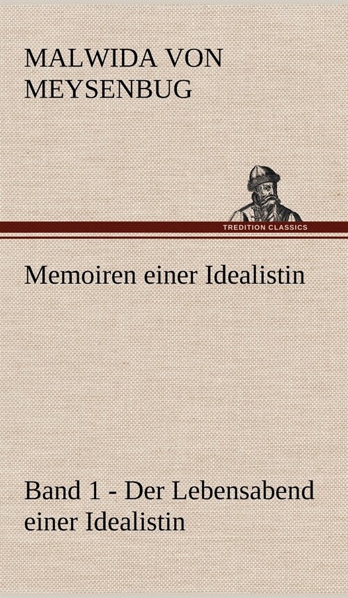 Memoiren Einer Idealistin - Band 1 (Hardcover)