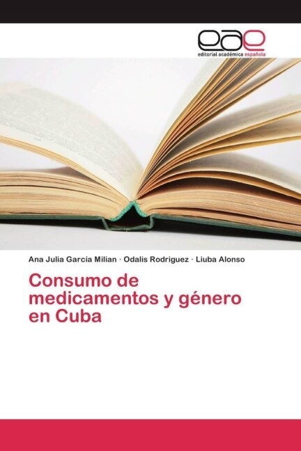 Consumo de medicamentos y g?ero en Cuba (Paperback)