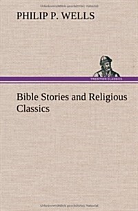 Bible Stories and Religious Classics (Hardcover)