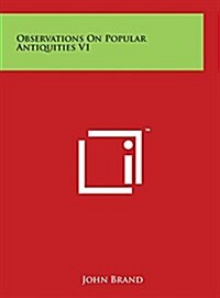 Observations on Popular Antiquities V1 (Hardcover)