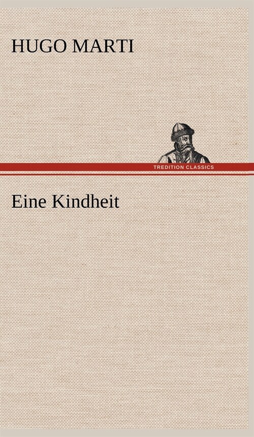 Eine Kindheit (Hardcover)