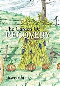 The Garden of Recovery (Hardcover)