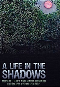 A Life in the Shadows (Hardcover)