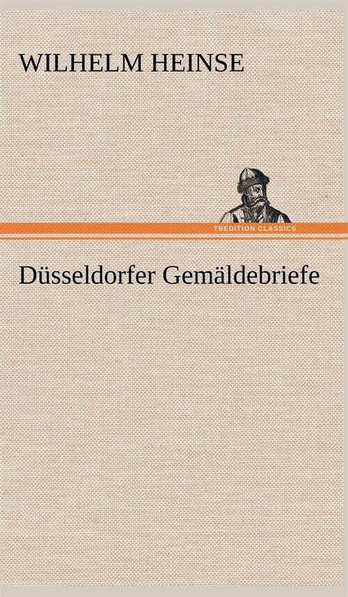 Dusseldorfer Gemaldebriefe (Hardcover)
