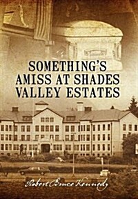 Somethings Amiss at Shades Valley Estates (Hardcover)