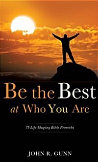 Be the Best at Who You Are (Hardcover)