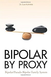 Bipolar by Proxy (Hardcover)