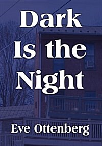 Dark Is the Night (Hardcover)