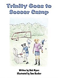 Trinity Goes to Soccer Camp (Hardcover)