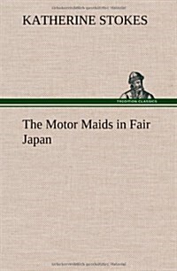 The Motor Maids in Fair Japan (Hardcover)