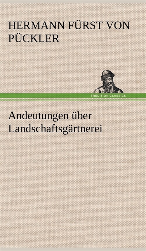 Andeutungen Uber Landschaftsgartnerei (Hardcover)