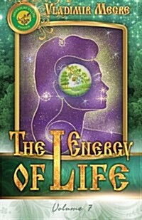Volume VII: The Energy of Life (Paperback, 2, Updated)