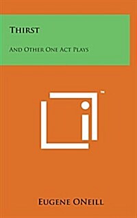 Thirst: And Other One Act Plays (Hardcover)