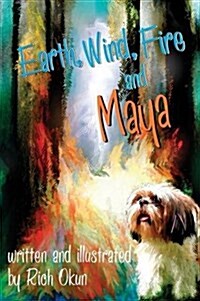 Earth, Wind, Fire and Maya (Hardcover, Picture Book)