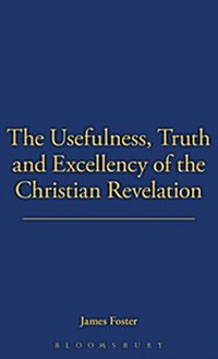 Usefulness, Truth, And Excellency (Hardcover)