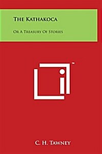 The Kathakoca: Or a Treasury of Stories (Hardcover)