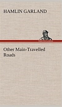 Other Main-Travelled Roads (Hardcover)