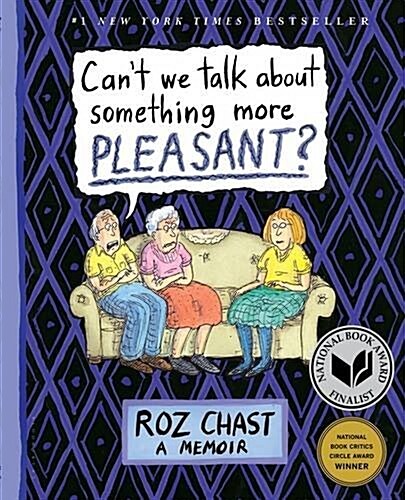 Cant We Talk about Something More Pleasant?: A Memoir (Paperback)